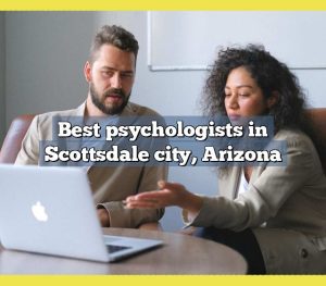 Best psychologists in Scottsdale city, Arizona